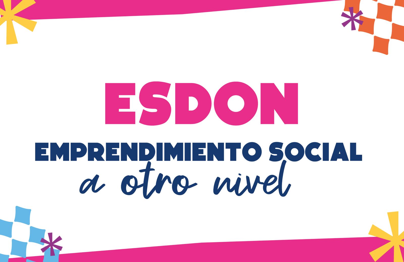 Emprendimiento Social a Otro Nivel